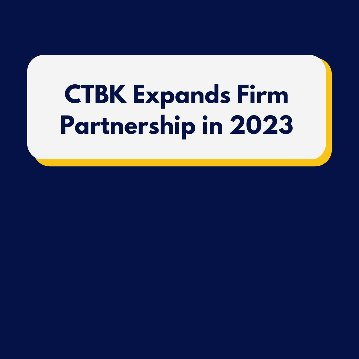 CTBK Expands Its Partner Group to Kick Off 2023.